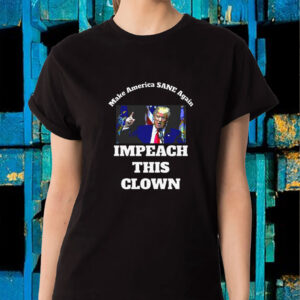 https://fightoligarchy.store/wp-content/uploads/2025/05/Make-America-SANE-Again-Impeach-This-Clown-Anti-Trump-2025-T-ShirtUS.jpg