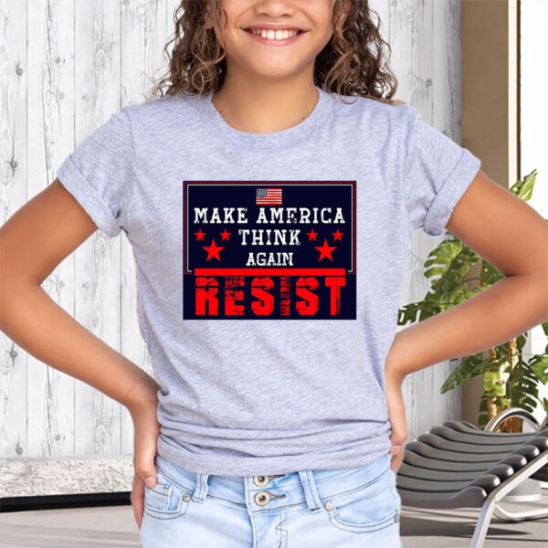 Make America Think Again - Anti-Trump 2025 T-Shirt