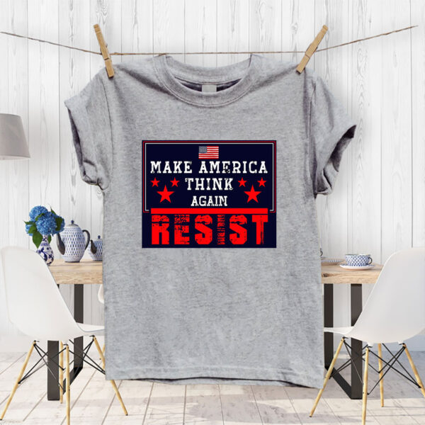 Make America Think Again - Anti-Trump 2025 T-Shirt