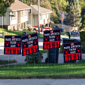Make America Think Again - Anti-Trump 2025 Yard Sign