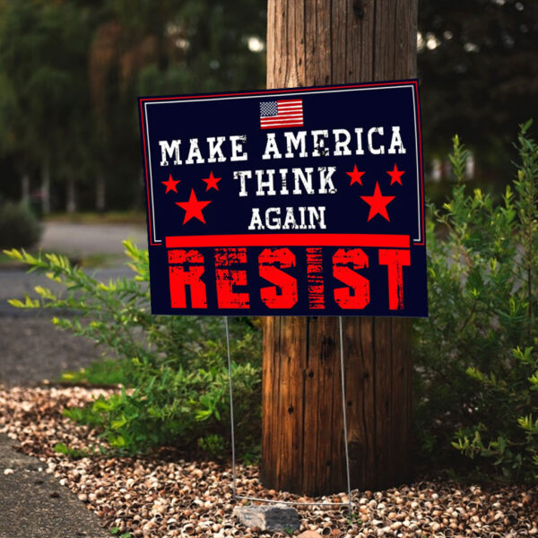 Make America Think Again - Anti-Trump 2025 Yard Sign