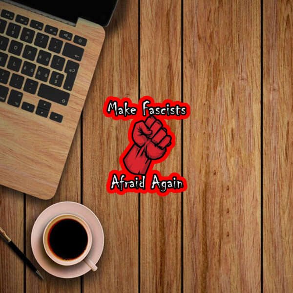 Make Fascists Afraid Again Anti Maga 2025 Sticker, Car Magnet
