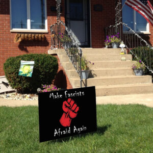 Make Fascists Afraid Again Anti Maga 2025 Yard Sign