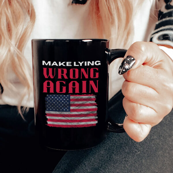 Make Lying Wrong Again - America Flag Mug