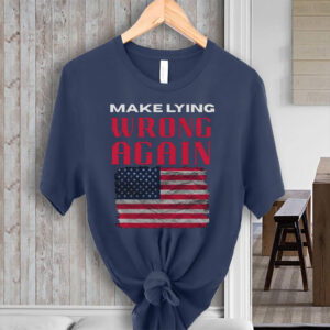 Make Lying Wrong Again - America Flag T-Shirt