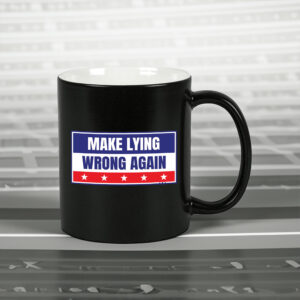 Make Lying Wrong Again Anti Trump 2025 Mug