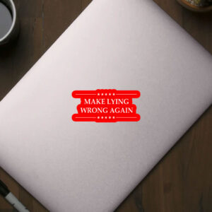 Make Lying Wrong Again Anti Trump Sticker, Car Magnet