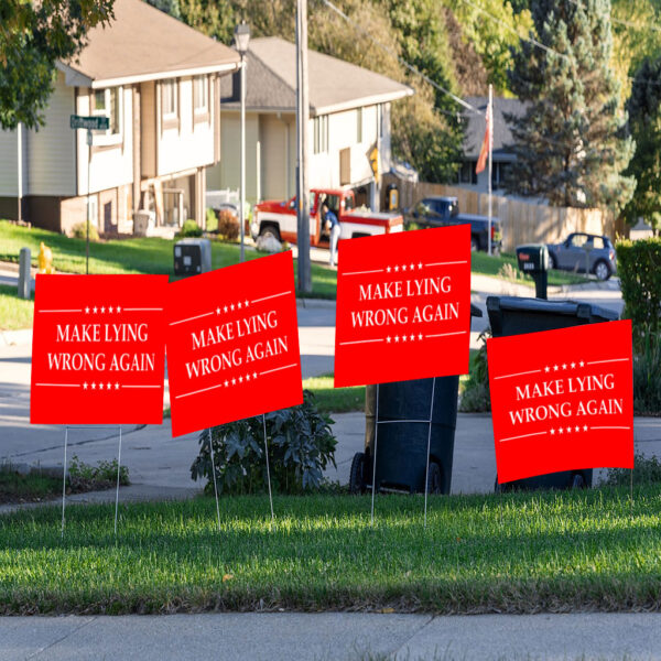 Make Lying Wrong Again Anti Trump Yard Sign