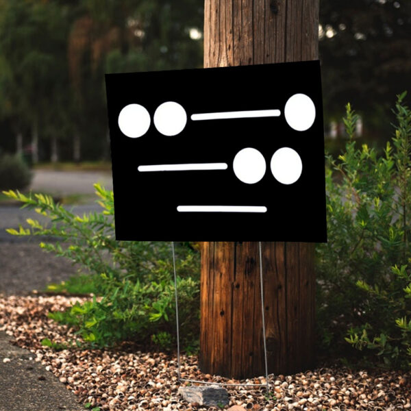 Morse Code FDT Yard Sign