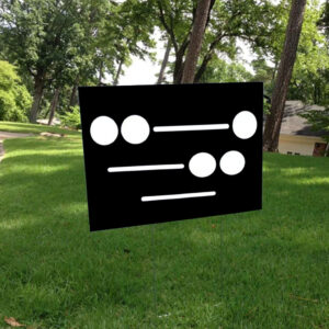 Morse Code FDT Yard Sign