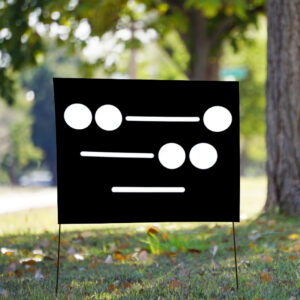 Morse Code FDT Yard Sign