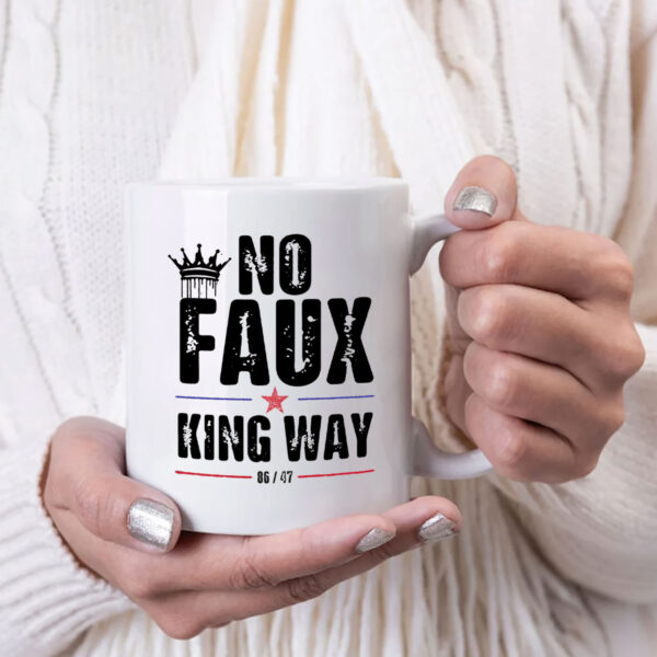 No Faux King Way 86 - 47 Mug