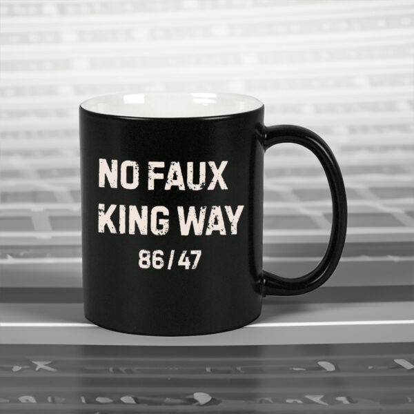 No Faux King Way 86-47, Snarky No Kings In America 2025 Mug