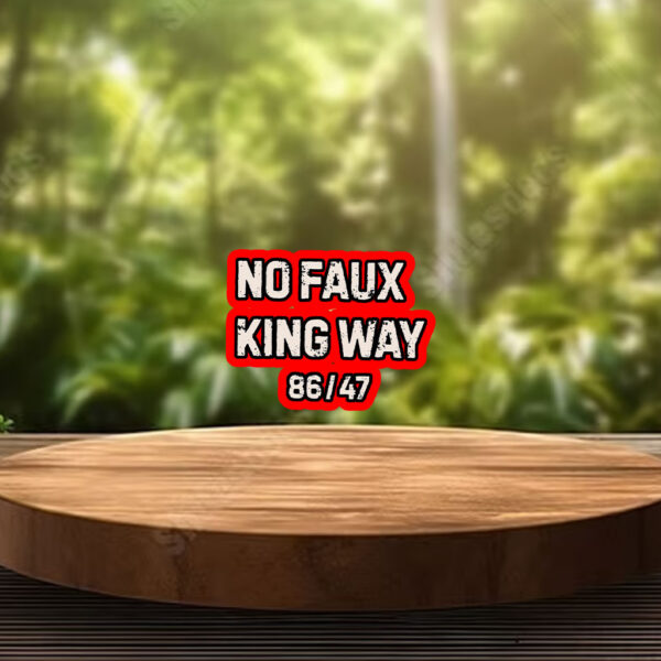 No Faux King Way 86-47, Snarky No Kings In America 2025 Sticker, Car Magnet