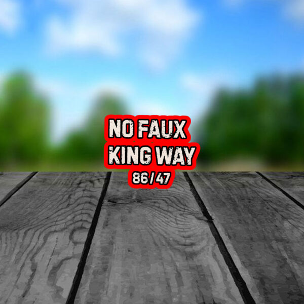No Faux King Way 86-47, Snarky No Kings In America 2025 Sticker, Car Magnet