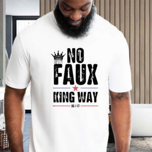 No Faux King Way 86 - 47 T-Shirt