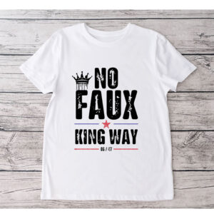 No Faux King Way 86 - 47 T-Shirt
