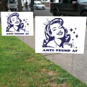 No Kings FDT, Anti-Trump AF 2025 Yard Sign