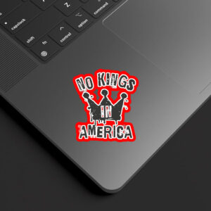 No Kings In America Protest 2025 Sticker, Car Magnet