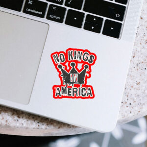 No Kings In America Protest 2025 Sticker, Car Magnet