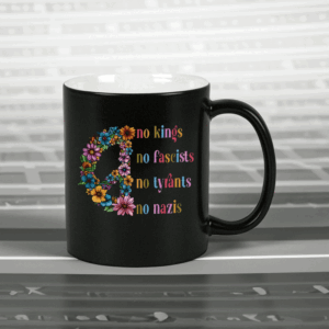 No Kings, No Fascists, No Tyrants, No Nazis 2025 Mug
