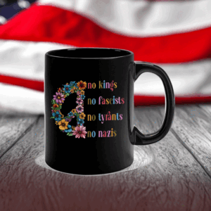 No Kings, No Fascists, No Tyrants, No Nazis 2025 Mug