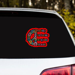 No Kings, No Fascists, No Tyrants, No Nazis 2025 Sticker, Car Magnet