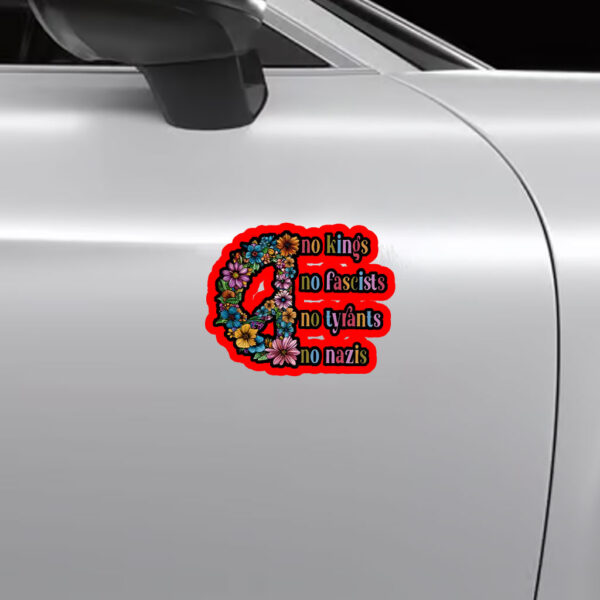 No Kings, No Fascists, No Tyrants, No Nazis 2025 Sticker, Car Magnet