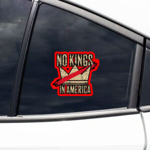 No Kings in America, Fuck Trump 2025 Sticker, Car Magnet