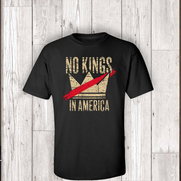 No Kings in America, Fuck Trump 2025 T-Shirt
