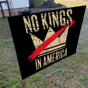 No Kings in America, Fuck Trump 2025 Yard Sign