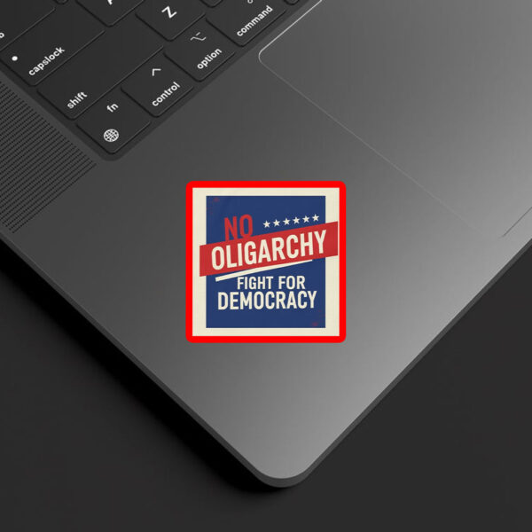No Oligarchy – Fight for Democracy – Resist Oligarchs Sticker, Car Magnet