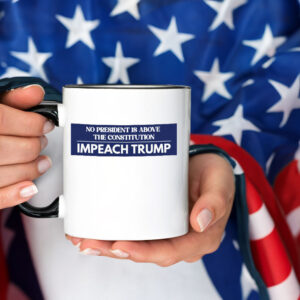 No President Is Above The Constitutuin, Impeach Trump 2025 Mug