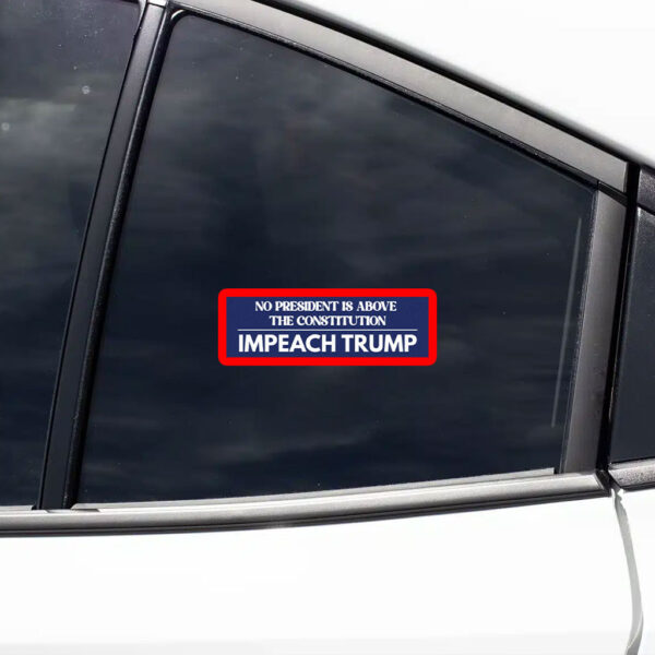 No President Is Above The Constitutuin, Impeach Trump 2025 Sticker, Car Magnet