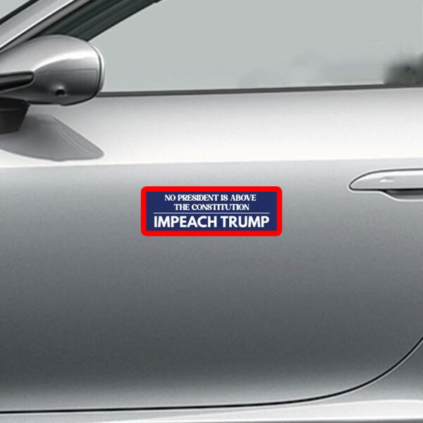 No President Is Above The Constitutuin, Impeach Trump 2025 Sticker, Car Magnet