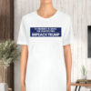 No President Is Above The Constitutuin, Impeach Trump 2025 T-Shirt