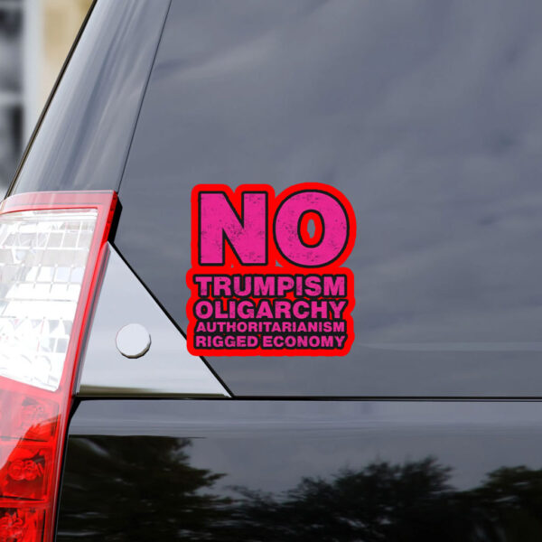 No Trumpism Fight the Oligarchy Sticker, Car Magnet