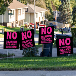 No Trumpism Fight the Oligarchy Yard Sign
