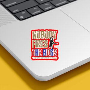 Nobody Fires the Boss, The Republic Is Under Siege By A Moron 2025 Sticker, Car Magnet