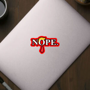 Nope – Anti Trump Sticker, Car Magnet