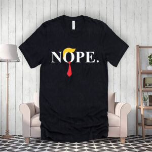 Nope – Anti Trump T-Shirt