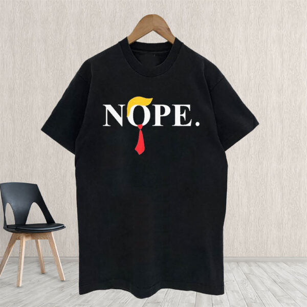 Nope – Anti Trump T-Shirt