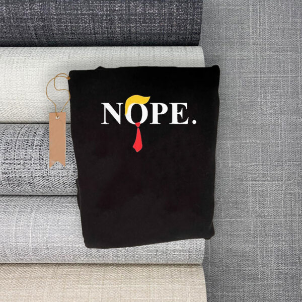 Nope – Anti Trump T-Shirt