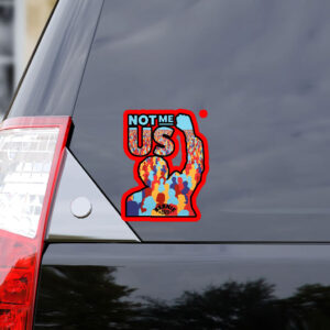 Not Me Us, Bernie Sanders 2025 Sticker, Car Magnet