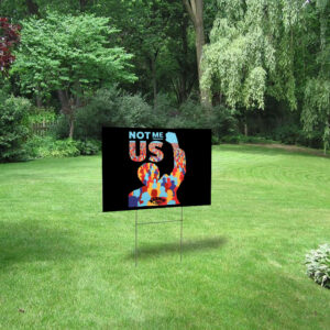 Not Me Us, Bernie Sanders 2025 Yard Sign