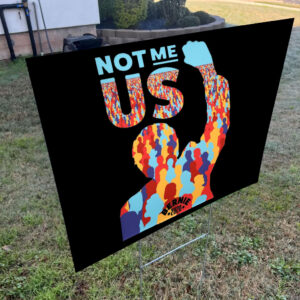 Not Me Us, Bernie Sanders 2025 Yard Sign