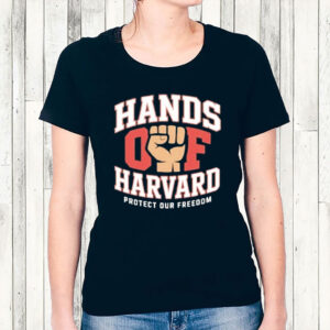 Official Hands Off Harvard Protect Our Freedom T-Shirt