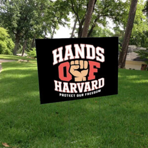 Official Hands Off Harvard Protect Our Freedom Yard Sign