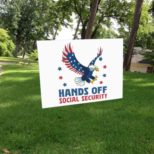 Official Hands Off Social security 2025 Yard Sign