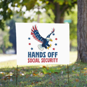 Official Hands Off Social security 2025 Yard Sign